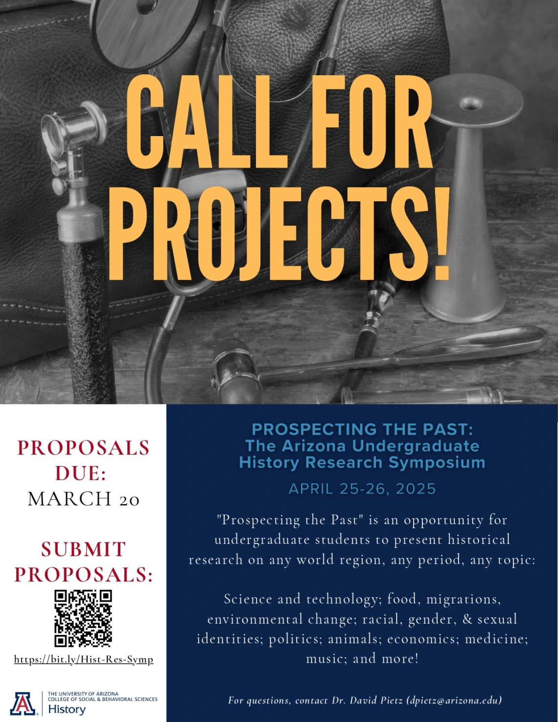 Call for Projects Prospecting the Past: The Arizona Undergraduate History Research Symposium April 25-26, 2025 Proposals Due March 20th 2025